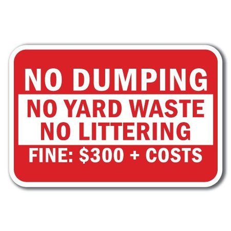 SIGNMISSION 18 in Height, 0.12 in Width, Aluminum, 12" x 18", A-1218 No Dumping - NoDpYard A-1218 No Dumping - NoDpYard
